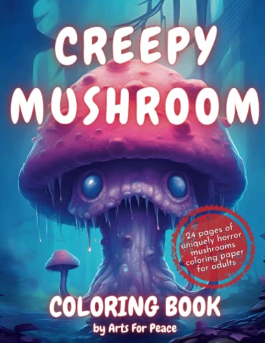 Creepy Mushroom Coloring Book For Adults: Unique Horror Mushroom ...