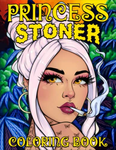 Princess Stoner Coloring Book: More Than 30 Beautiful Princess Stoner ...