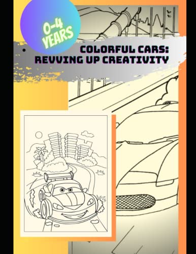 Colorful Cars: Revving Up Creativity: An Exciting Coloring Adventure