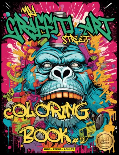 My Graffiti Street Art Coloring Book #2: 45 Urban Style Graffiti Art