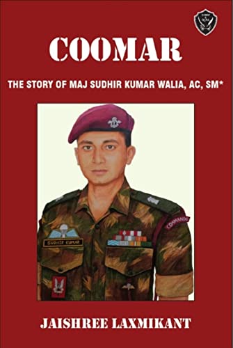 Coomar: The Story of Major Sudhir Walia, AC, SM*