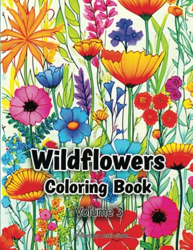 Wildflowers Coloring Book Volume 3 by Austin Sloan | Goodreads