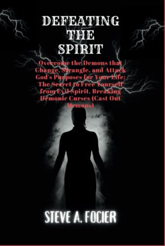 Strangling God DEFEATING THE SPIRIT: Overcome the Demons that Change, Strangle, and ...