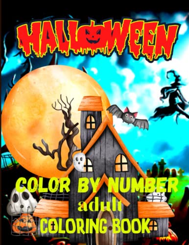 Halloween Color By Number Adult Coloring Book: Halloween Color By ...