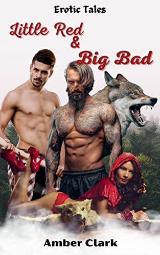 Little Red and Big Bad: A short, MFM menage, explicit fairytale!