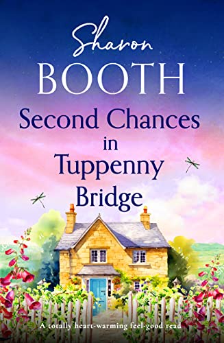 Second Chances in Tuppenny Bridge: A totally heartwarming feel-good read