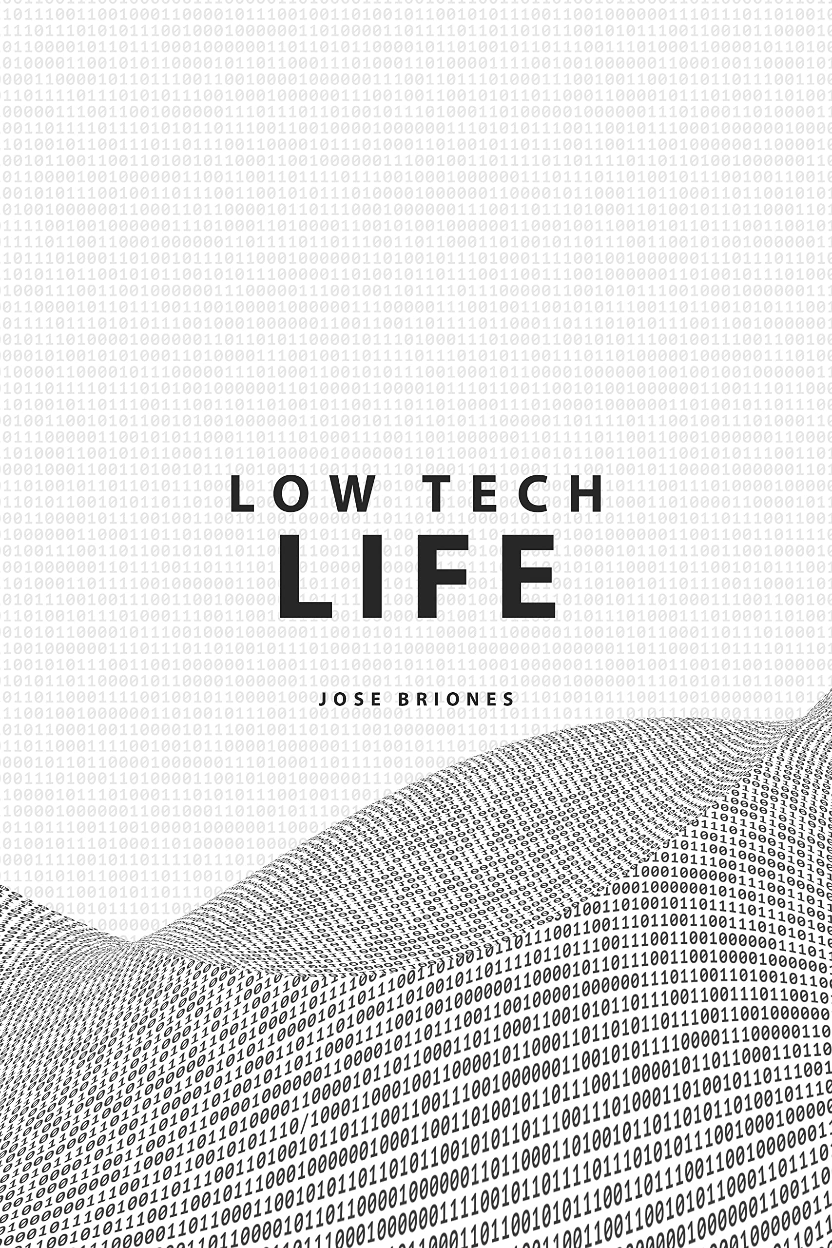 Low Tech Life: A Guide to Mindful Digital Minimalism