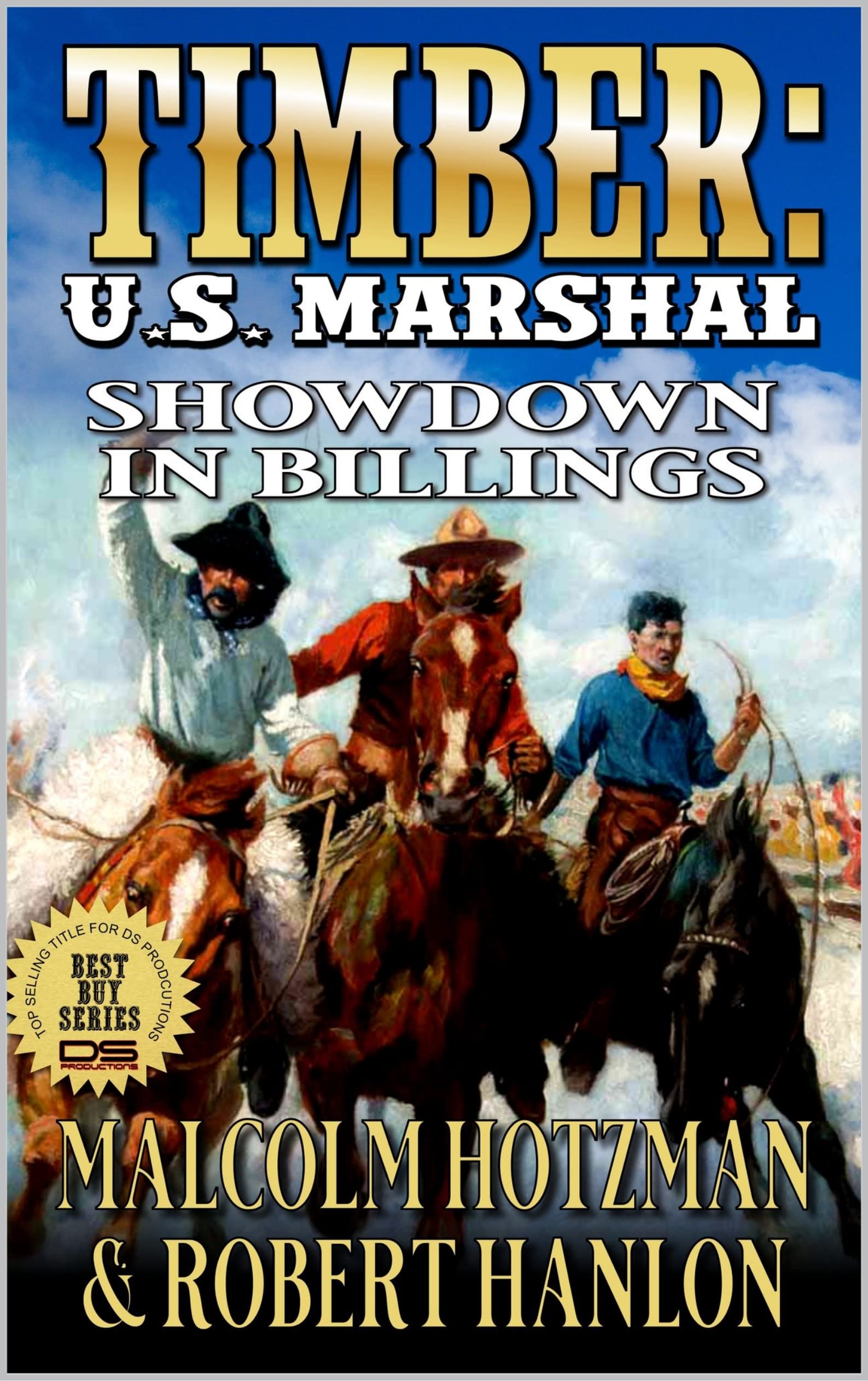Timber: U.S. Marshal: Showdown In Billings: A Western Adventure