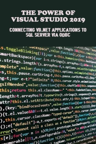 The Power Of Visual Studio 2019: Connecting Vb.Net Applications To SQL ...
