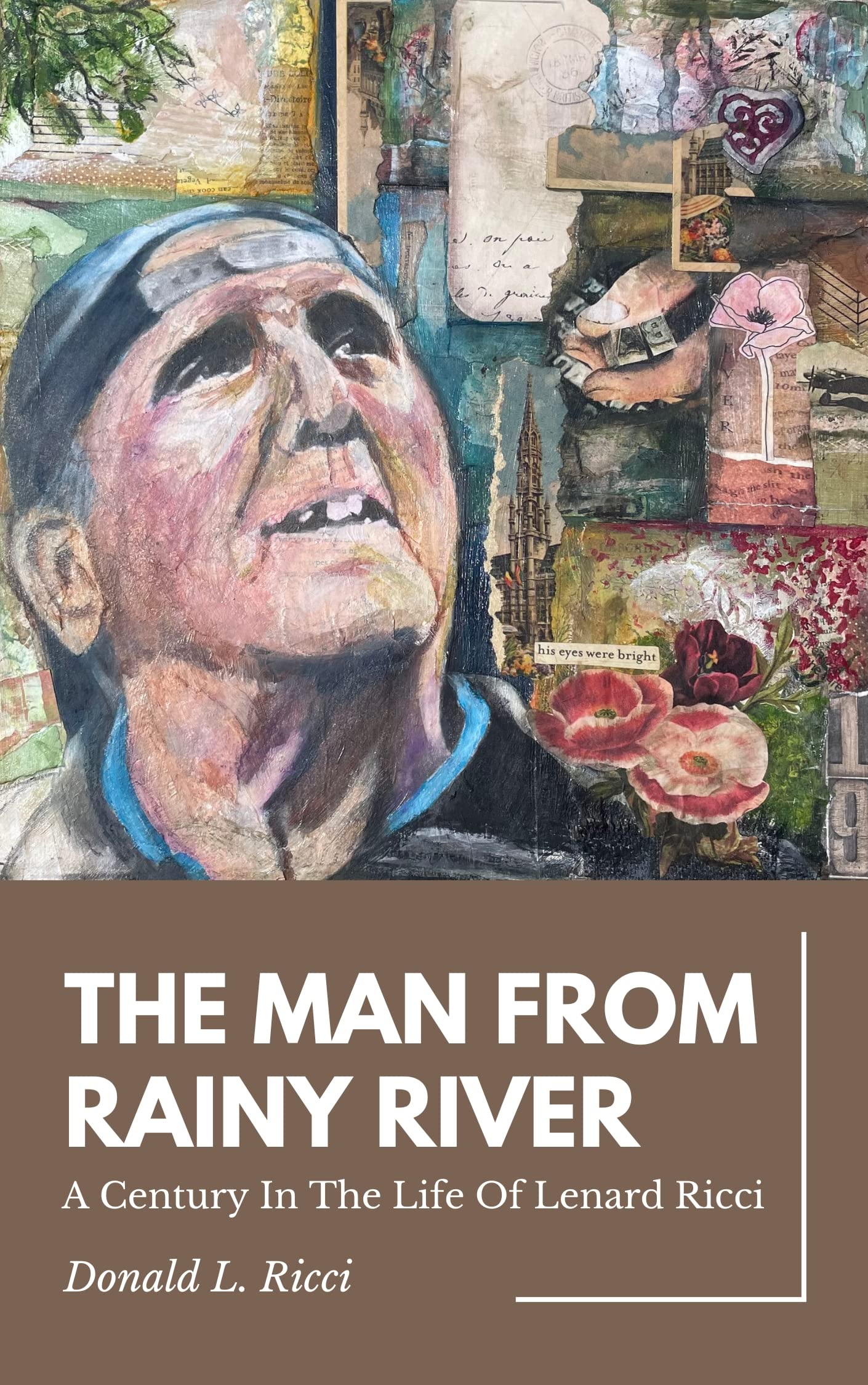 The Man From Rainy River: A Century In The Life Of Lenard Ricci by ...