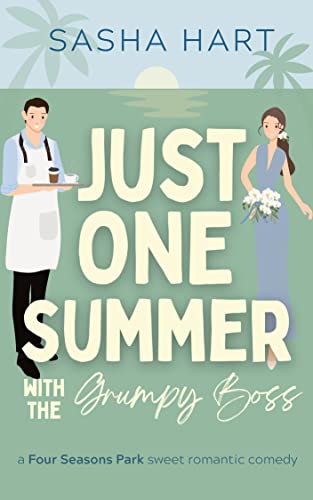 Just One Summer with the Grumpy Boss