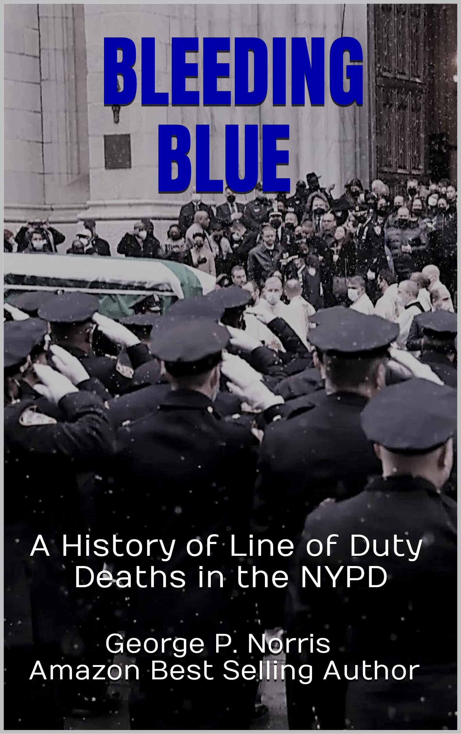 Bleeding Blue: A History of Line of Duty Deaths in the NYPD