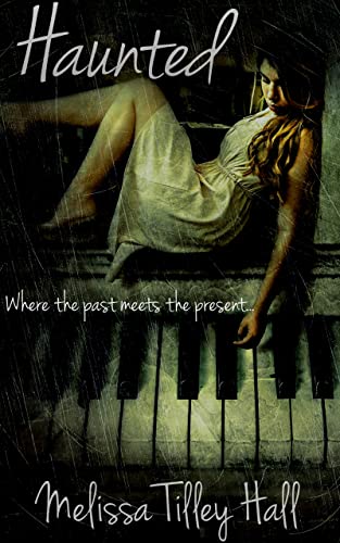 Haunted: Where the past meets the present.