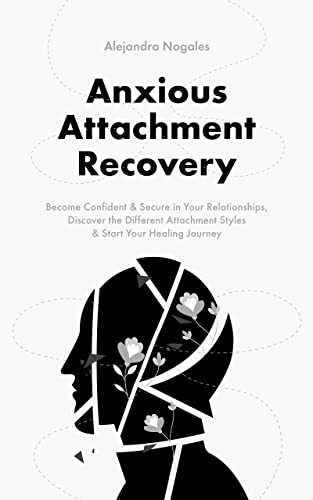 Anxious Attachment Recovery : Become Confident & Secure in Your ...
