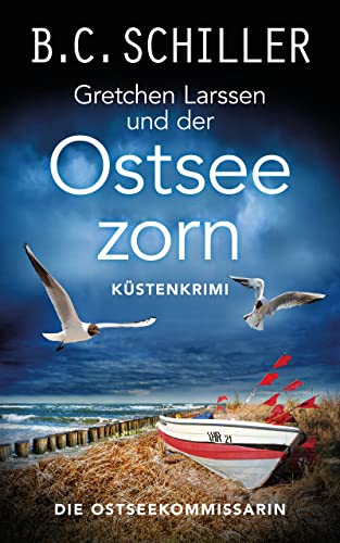 Gretchen Larssen und der Ostseezorn: Küstenkrimi - Ostseekrimi (Ein Fall für Gretchen Larssen 3)
