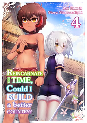 Reincarnate this time, could I build a better country? Vol.4