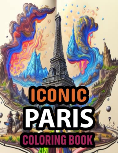 Iconic Paris Coloring Book: Designs of Parisian Landmarks, Cafés, and