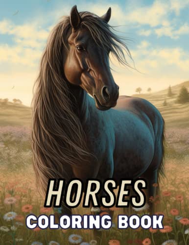 Horses - Coloring Book with Beautiful Unique Designs: Unleash your