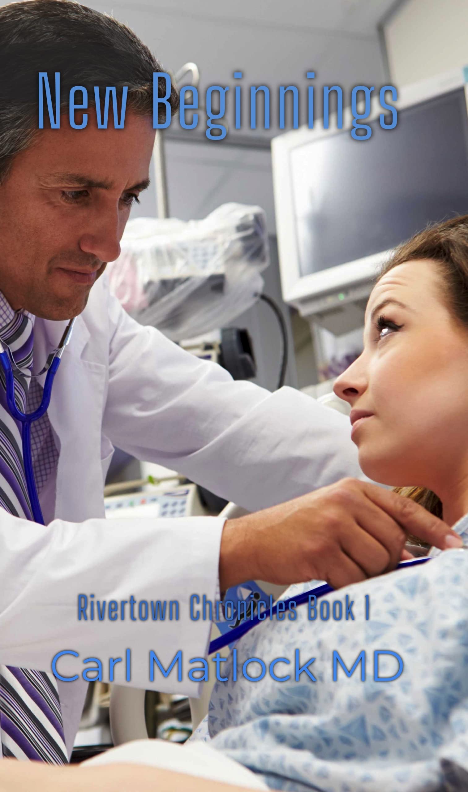 New Beginnings: Rivertown Chronicles Book 1