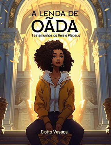 A Lenda de Oãda: Testemunhos de Reis e Plebeus