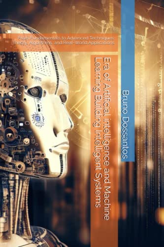 Era of Artificial intelligence and Machine Learning Building ...