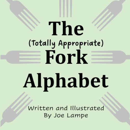 The Totally Appropriate Fork Alphabet