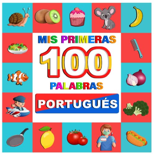 Mis Primeras 100 Palabras en portugués Edición bilingüe español