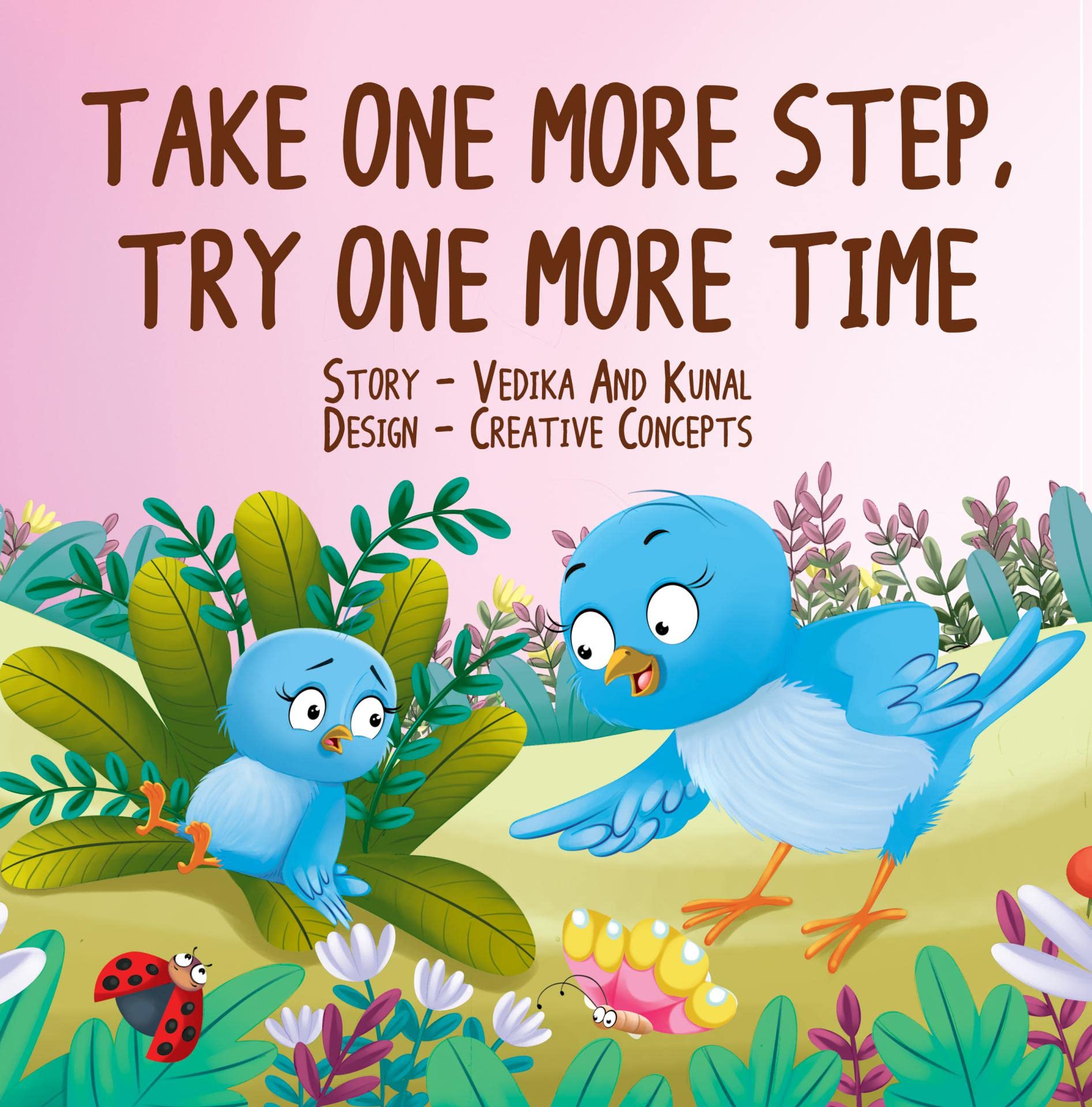 Take One More Step, Try One More Time: An inspirational children's book to build a never give up attitude and self-confidence for kids aged between 3 to 8