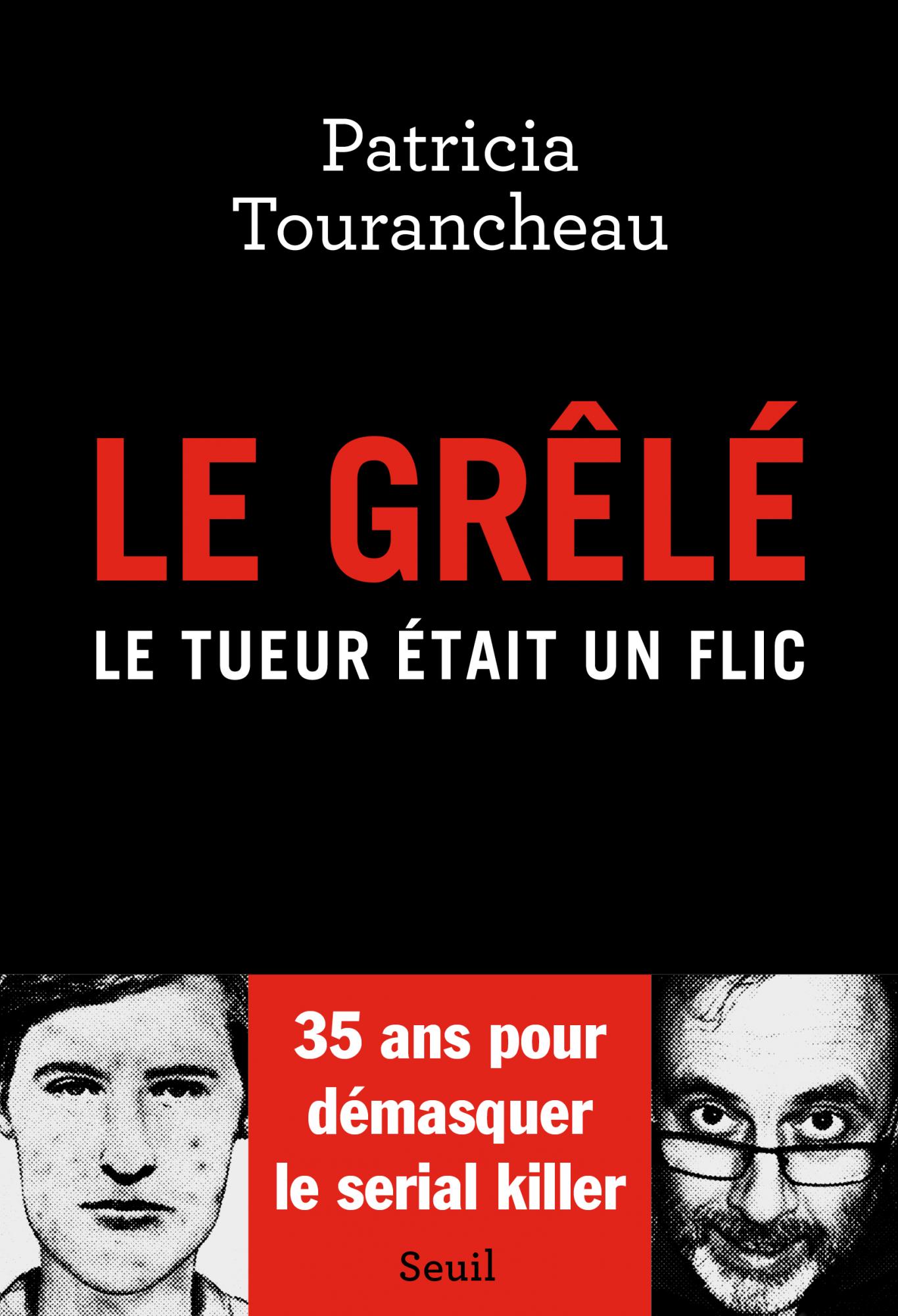 Le Grêlé : le tueur était flic
