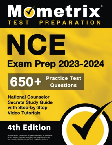 NCE Exam Prep 2023-2024 - 650+ Practice Test Questions, National Counselor Secrets Study Guide with Step-by-Step Video Tutorials: [4th Edition]