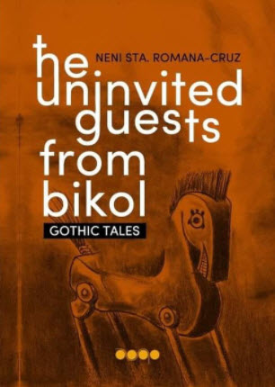 The Uninvited Guests From Bikol: Gothic Tales