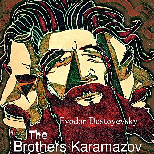 The Brothers Karamazov by Fyodor Dostoyevsky by Fyodor Dostoyevsky