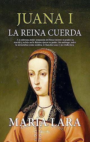 Juana I, la reina cuerda