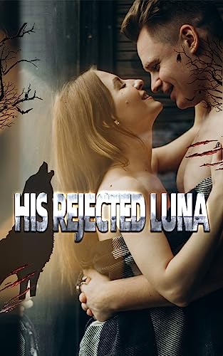 His Rejected Luna