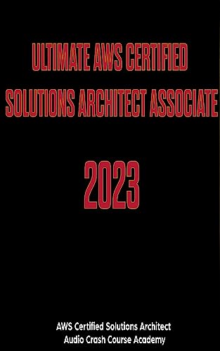 Ultimate AWS Certified Solutions Architect Associate 2023 by Vickie