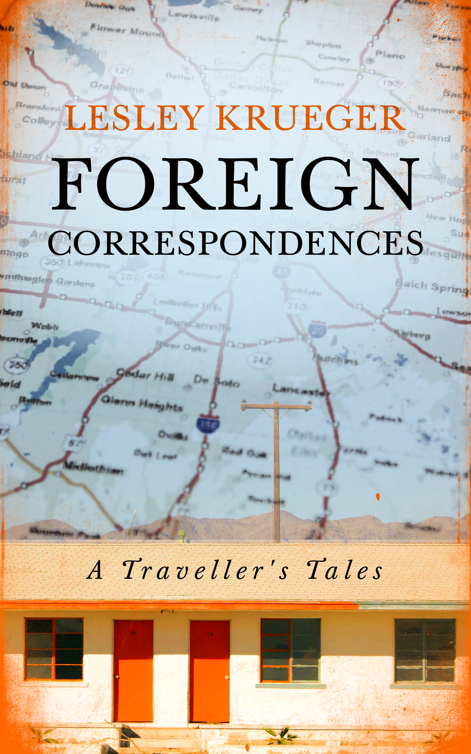 Foreign Correspondences: A Traveller's Tales