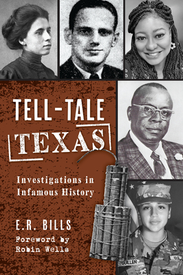 Tell-Tale Texas: Investigations in Infamous History