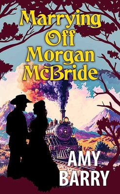Marrying Off Morgan McBride (The McBrides of Montana, #2)