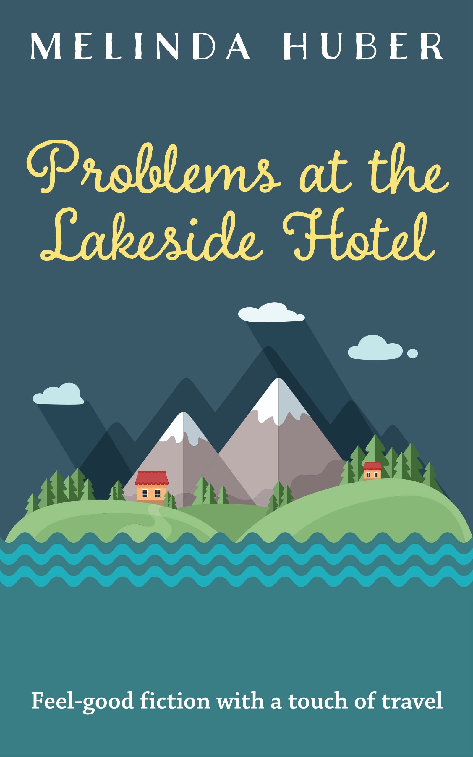Problems at the lakeside hotel feel good fiction with a touch of