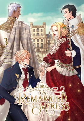 The Remarried Empress, Vol. 3 (The Remarried Empress, #3)