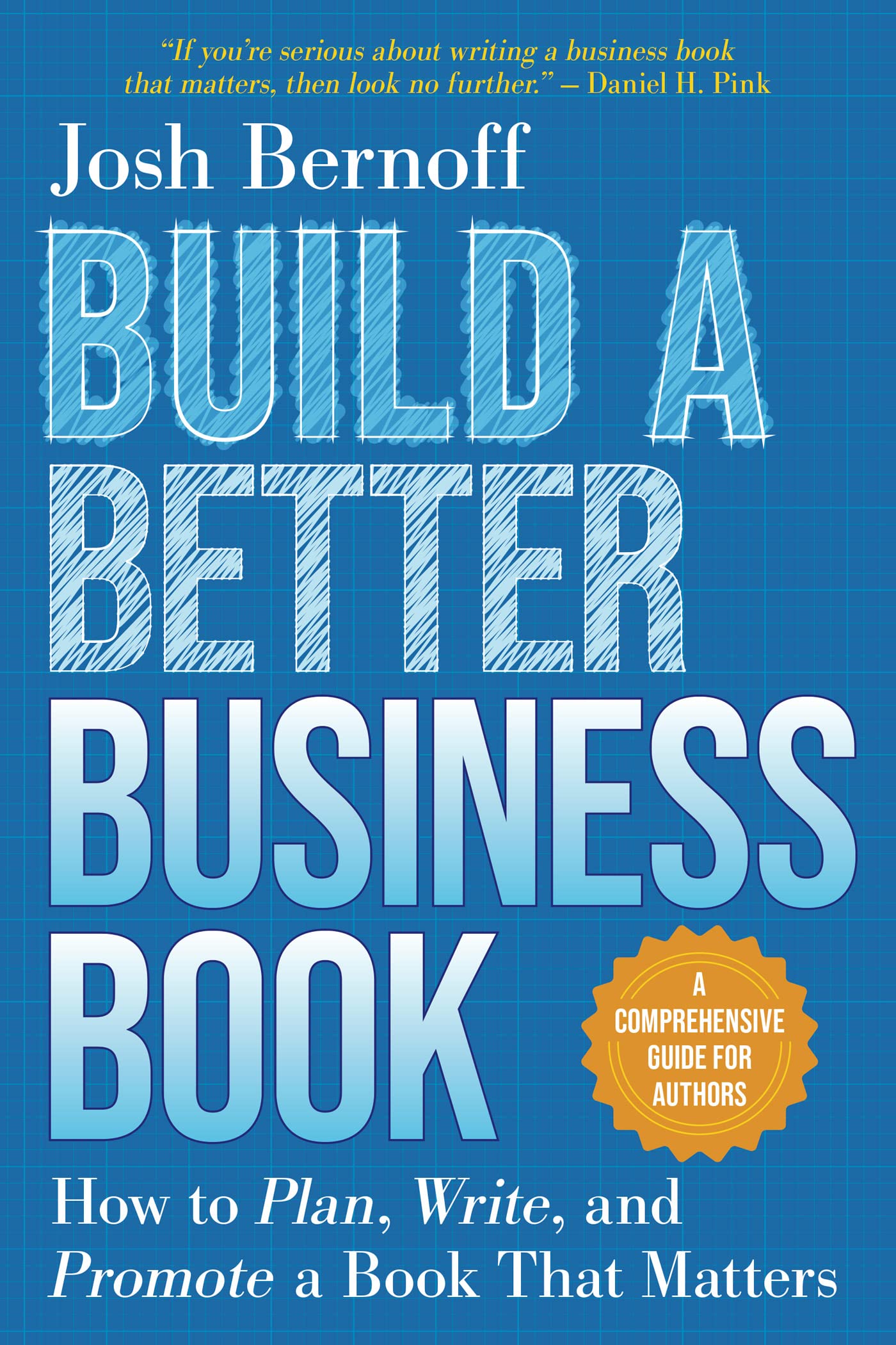 Build A Better Business Book How To Plan Write And Promote A Book 