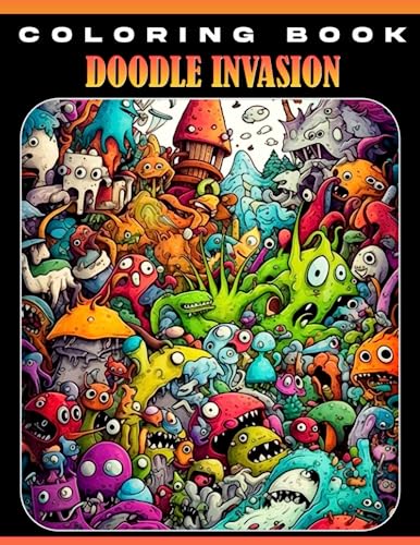 Doodle Invasion Coloring Book: Encourage imagination with 30 doodle ...