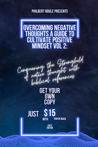 Overcoming negative thoughts a guide to cultivate positive mindset Vol ...