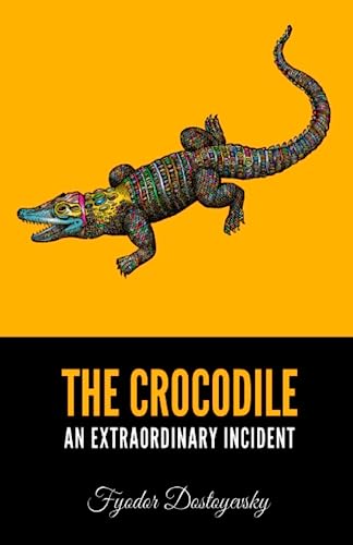 The Crocodile: An Extraordinary Incident
