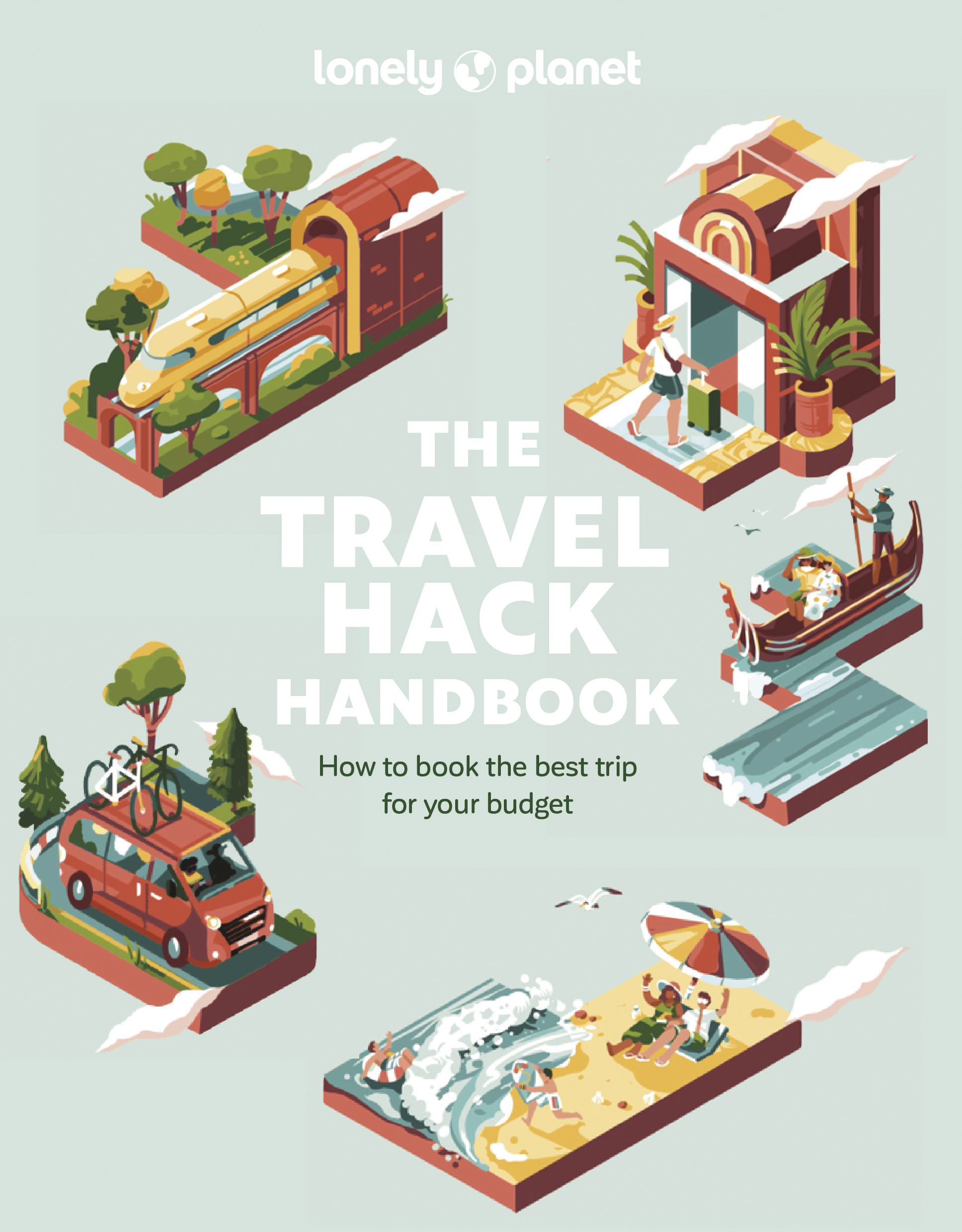 Lonely Planet The Travel Hack Handbook