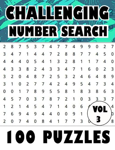 Challenging Number Search 100 Puzzles, Vol 3: 2000+ Hidden Number Find ...