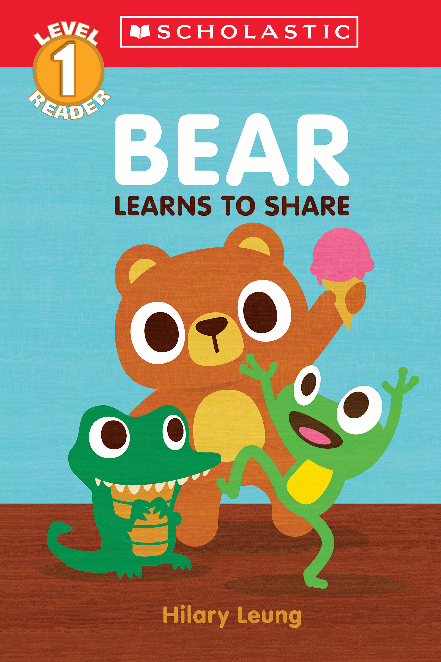Bear Learns to Share (Scholastic Reader, Level 1) by Hilary Leung ...