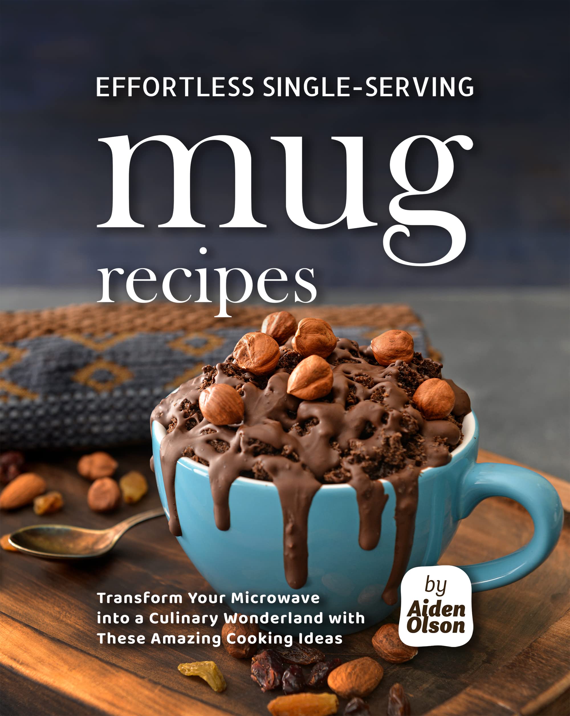 Effortless Single-Serving Mug Recipes: Transform Your Microwave into a Culinary Wonderland with These Amazing Cooking Ideas