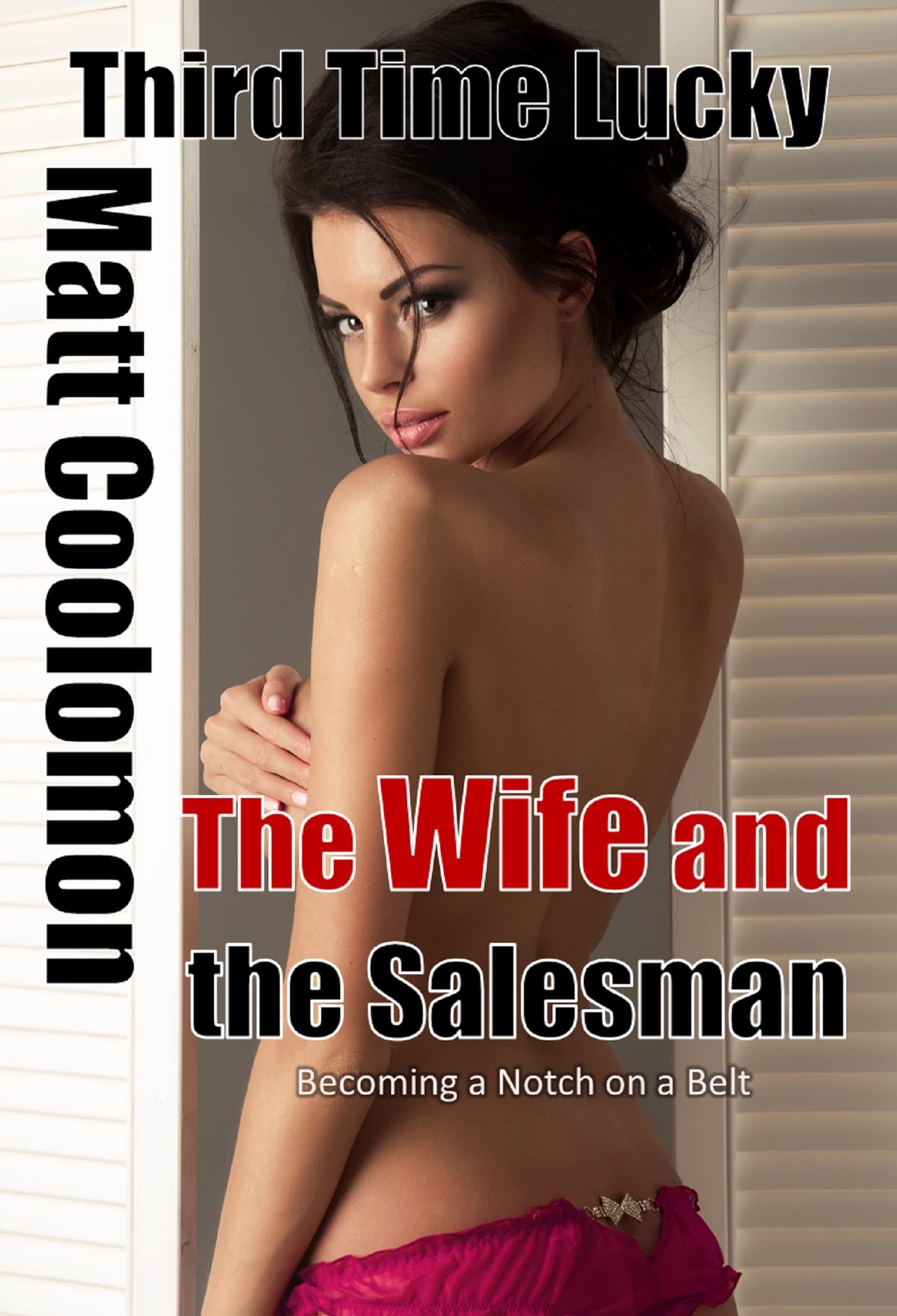 The Wife and the Salesman: Becoming a Notch on a Belt
