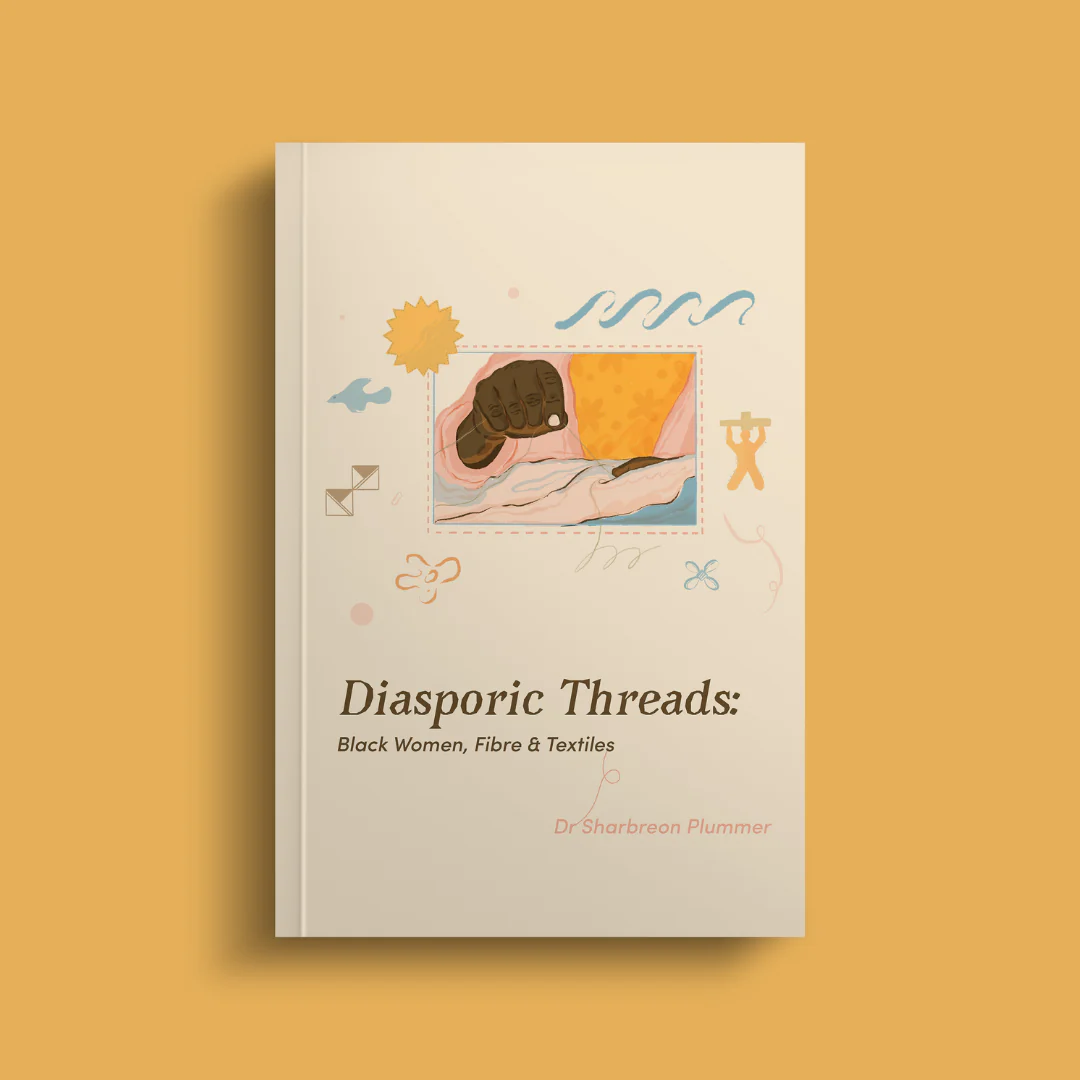 Diasporic Threads: Black Women, Fibre & Textiles